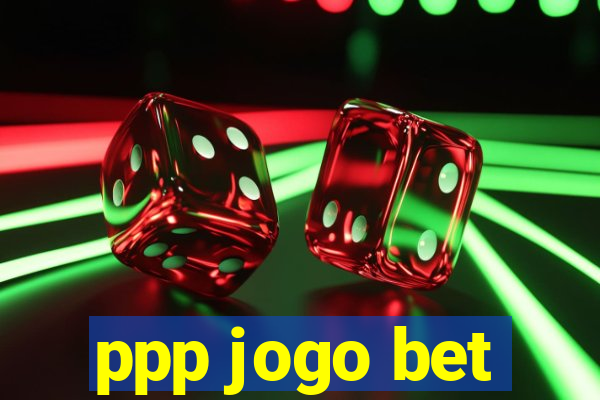 ppp jogo bet